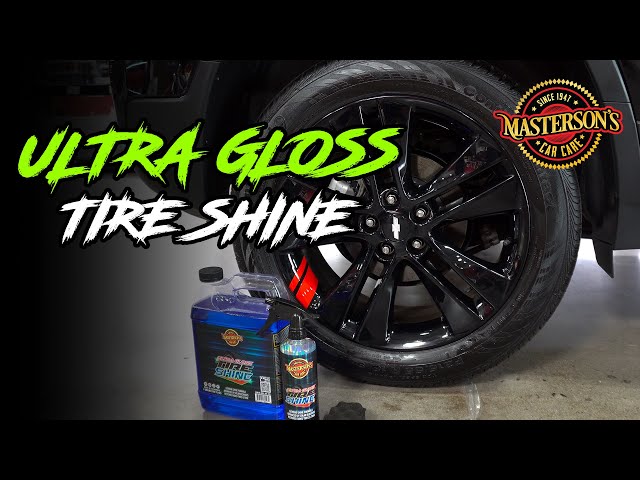 Super Deep Wet Tires! - Ultra Gloss Tire Shine - Masterson's Car Care