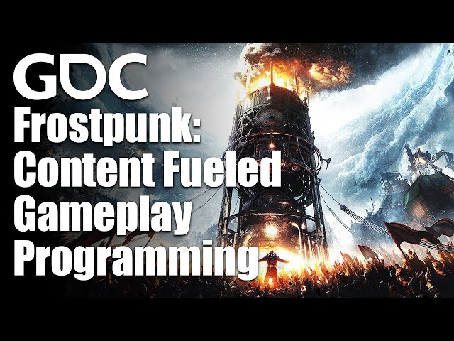 Content Fueled Gameplay Programming in Frostpunk