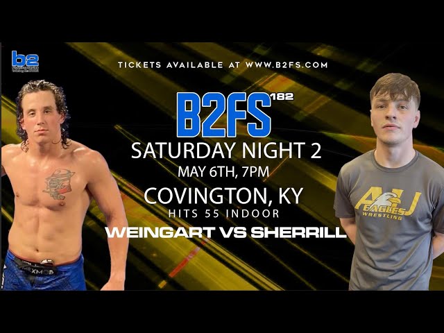 B2 Fighting Series 182 | Ben Sherrill vs Gregory Weingart 155 Ammy