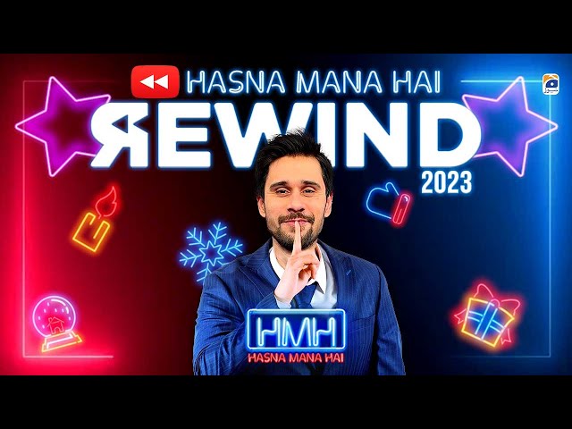 Hasna Mana Hai Rewind 2023 - Tabish Hashmi |Suneel, Rahat Fateh, Romaisa, Sehar, Laiba, Haris Rauf|