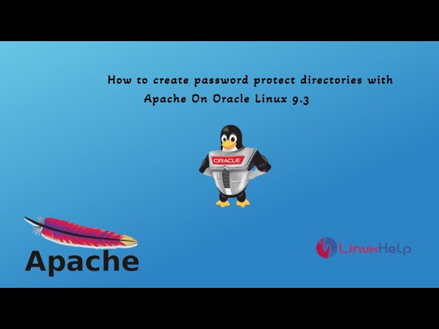 How to create password protect directories with Apache on Oracle Linux 9.3