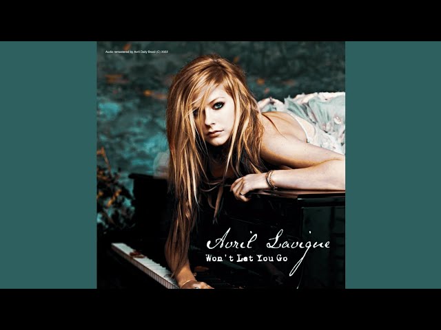 Avril Lavigne - Won't Let You Go (Remastered)