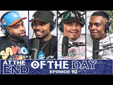 At The End of The Day Ep. 113
