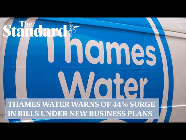 Thames Water warns of 44% surge in bills under new business plans