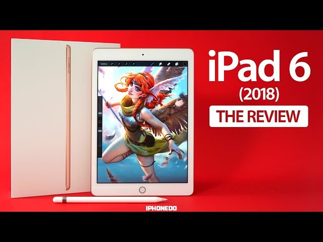 iPad 2018 (6th Generation) — Review and Comparisons