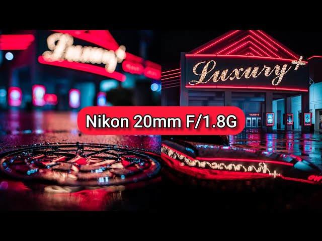 Nikon 20mm F/1.8g | Rainy Night Photography