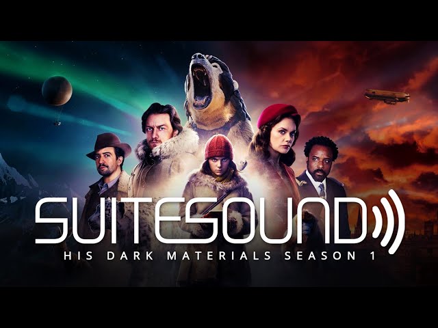 His Dark Materials (Season 1) - Ultimate Soundtrack Suite