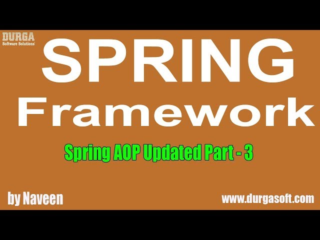 Java Spring | Spring Framework | Spring AOP Updated Part - 3 by Naveen