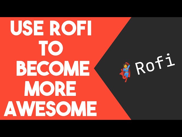Make Rofi More Awesome With These Scripts