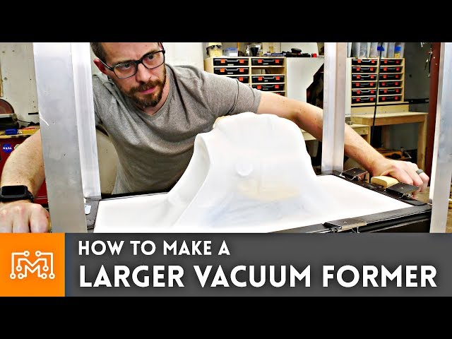 How to Make a Larger Vacuum Former | I Like To Make Stuff