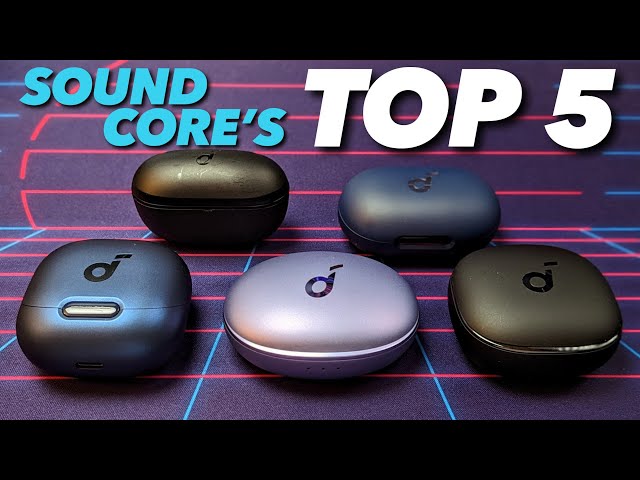 Top 5 Soundcore Earbuds in 2023
