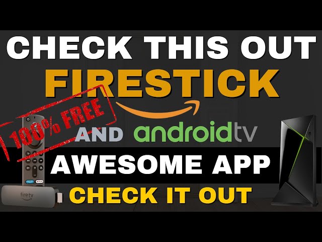 CHECK OUT THIS FREE FIRESTICK & ANDROID TV APP!!
