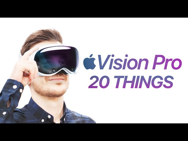 Apple Vision Pro - 20 Things You NEED to Know!