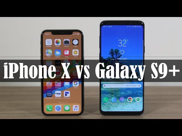Galaxy S9 Plus vs iPhone X: The Winner is Revealed!