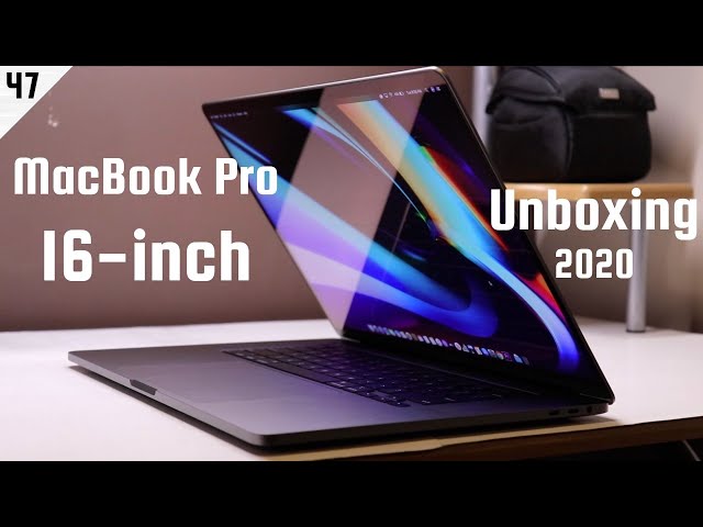A Very Late MacBook Pro 16 inch Unboxing - 2020