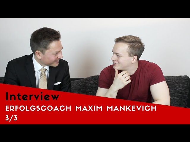 Interview mit Maxim Mankevich Teil 3/3