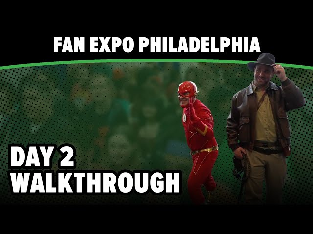 Day 2 Walkthrough | FAN EXPO Philadelphia 2023