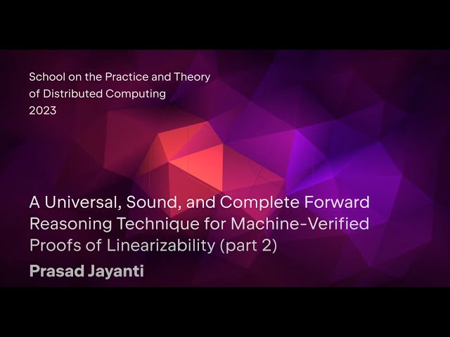 Prasad Jayanti "Technique for Machine-Verified Proofs of Linearizability" Part 2