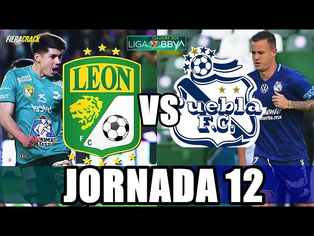✅ LEÓN VS PUEBLA JORNADA 12 Liga MX CLAUSURA 2024 ⚽ HORARIO y DONDE VER PARTIDO en VIVO GRATIS