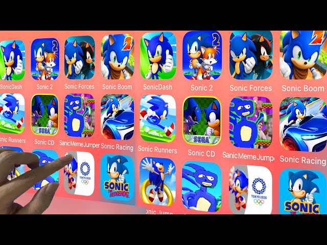Sonic Dash,Sonic 2,Sonic Forces,Sonic Racing,Sonic CD,Sonic Jump,Go Sanic Goo,Sonic At The Olympic..
