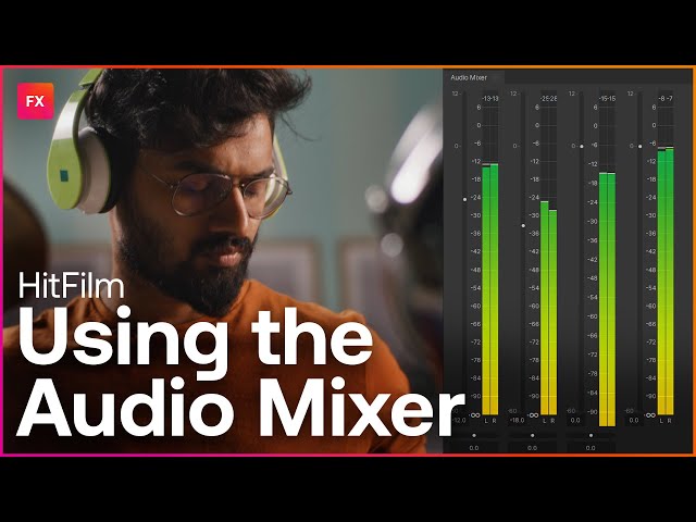 How to use the Audio Mixer in HitFilm | Audio Techniques