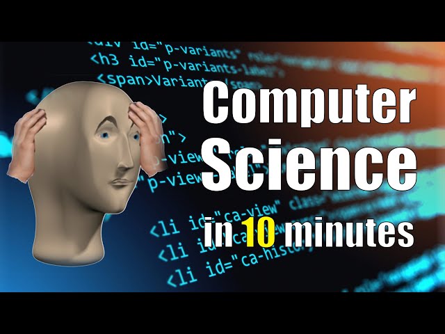 Computer Science in 10 Minutes