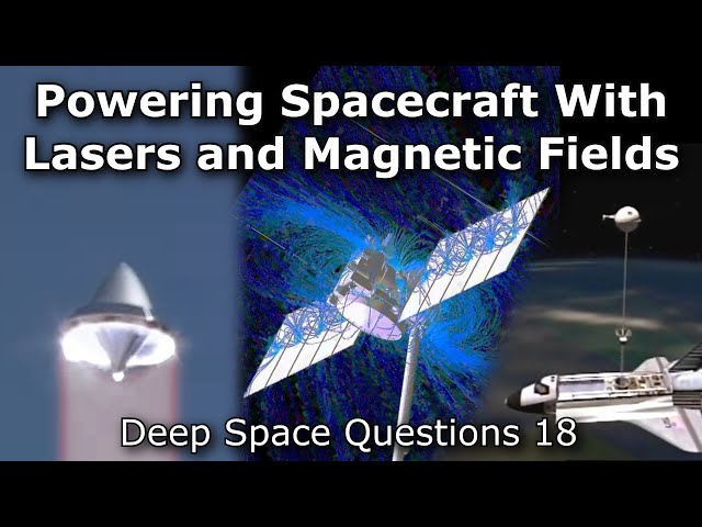 The Power of Magnets And Lasers - In Space!     Deep Space Questions 18