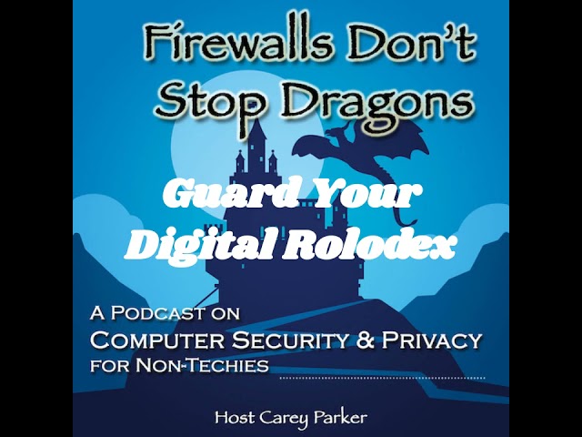 Ep230: Guard Your Digital Rolodex