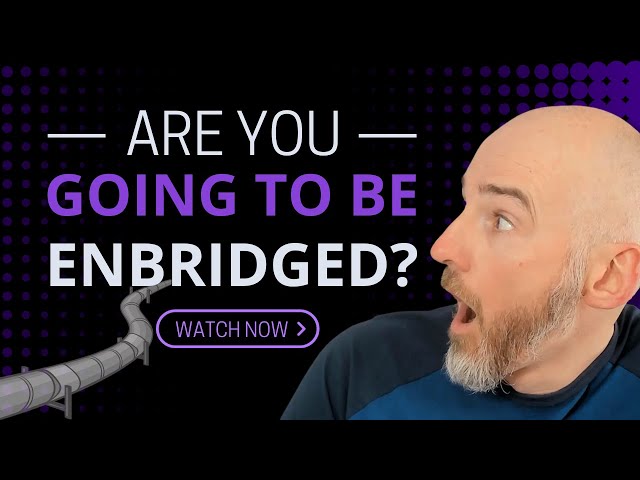 Are You Going To Be Enbridged?