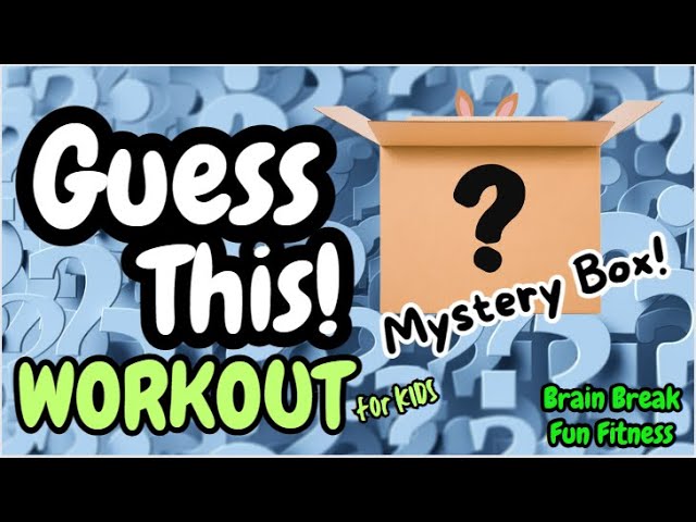 Guess This Workout! MYSTERY BOX Edition! Brain Break | Family Fun Fitness for Kids | PE