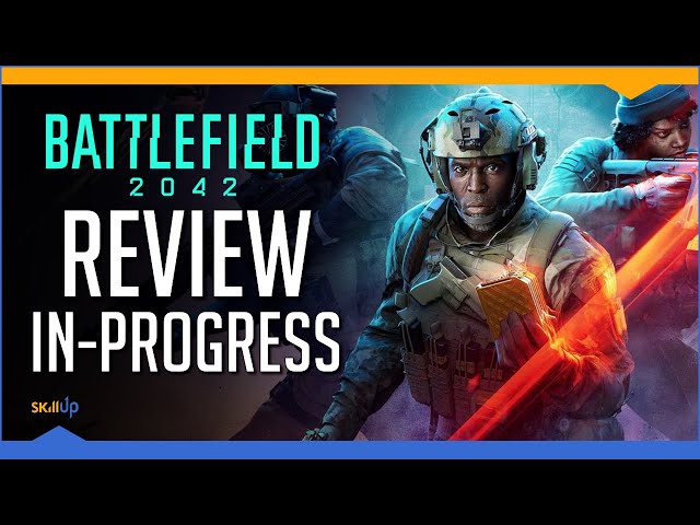 So far, I do not recommend: Battlefield 2042 (Review In-Progress)
