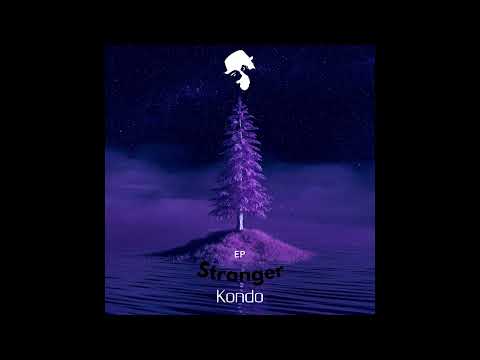Kondo - Stranger EP