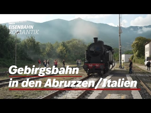 Bahnlinie durch die Abruzzen - Transiberiana d’Italia | Eisenbahn-Romantik