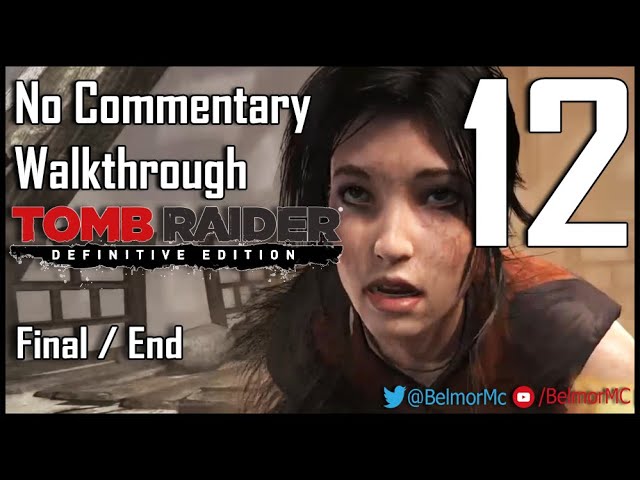 Tomb Raider Definitive Edition PS4 No Commentary Walkthrough Final / End #12