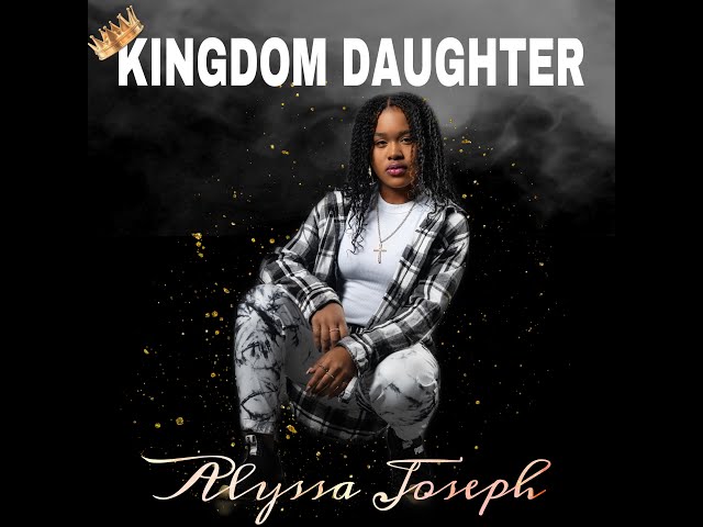 Kingdom Daughter - Alyssa Joseph (Official Music Video)