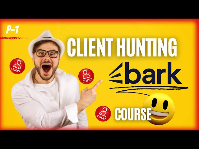 Client Hunting On Bark.com | Client Hunting Course | Get Client From Bark.com | Bark.com Review