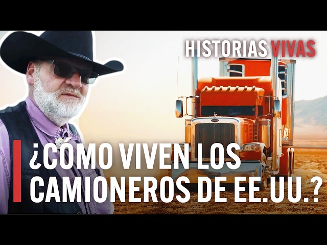 Camioneros de Estados Unidos: los reyes de la carretera. | Historias Vivas | Documental HD