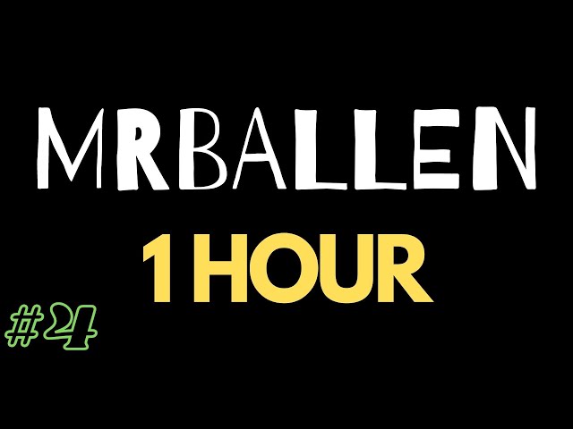 1 Hour Of MrBallen #4