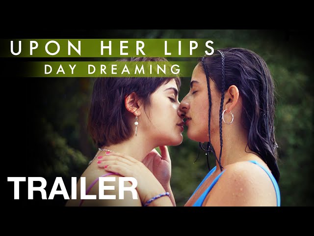 UPON HER LIPS: DAY DREAMING - Lesbian Movie Trailer - NQV Media