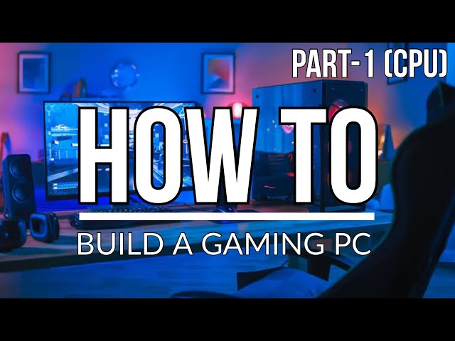 How to Build a Gaming PC PART-1 (HINDI)