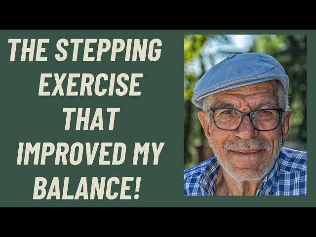 Seniors: This stepping exercise improved my balance