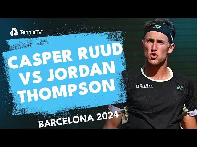 Casper Ruud vs Jordan Thompson Match Highlights | Barcelona 2024