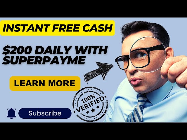 $200 Daily With Superpay.me & Instant Free Cash in 2024
