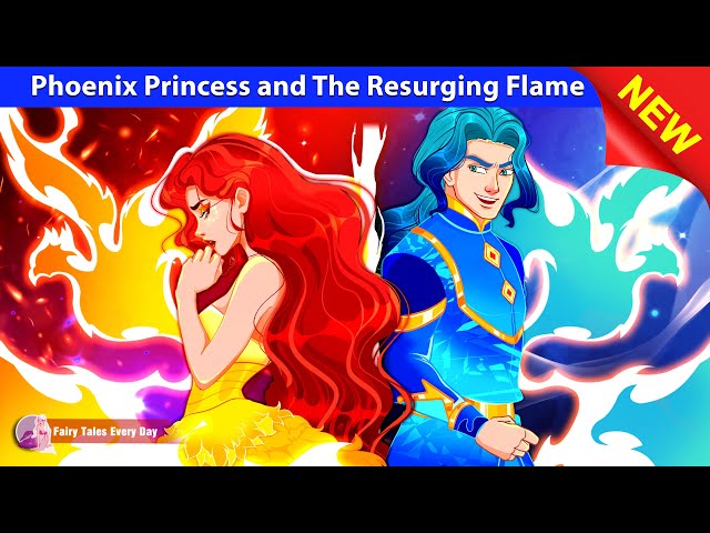 Phoenix Princess and The Resuring Flame 🕊️🔥 Bedtime Stories - Princess Story 🌛 Fairy Tales Every Day