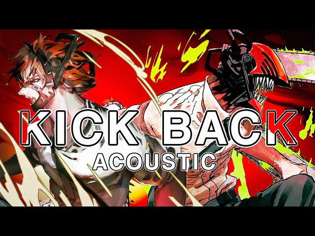 KICK BACK -Acoustic Arrange- (English Cover)「Chainsaw Man OP」【Will Stetson】