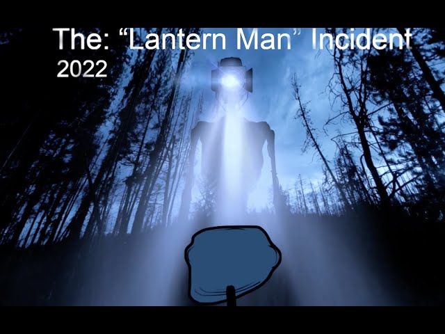 Trollge: The "Lantern Man" Incident