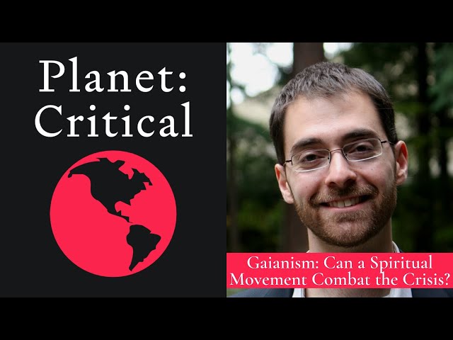 Gaianism: Can a Spiritual Movement Combat the Crisis?