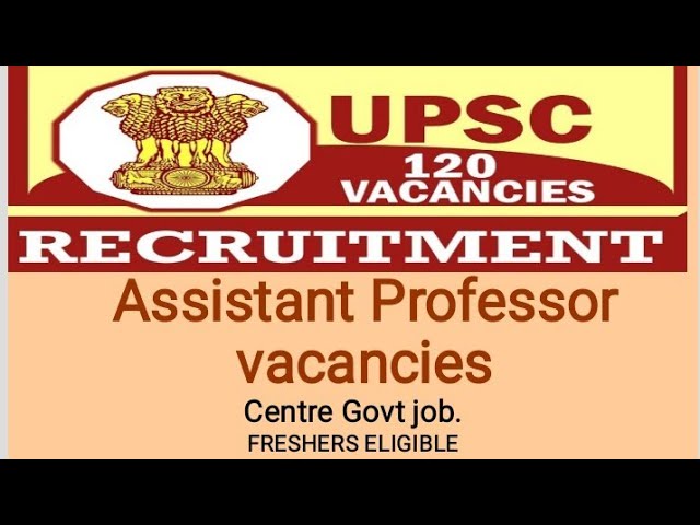 #UPSC assistant professor vacancies #central govt job #For all subjects