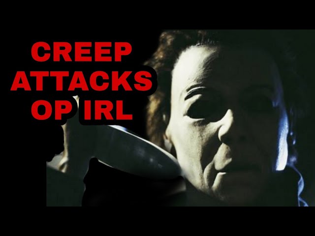 Creep ATTACKS Op IRL || Rowan Trilogy Part 1