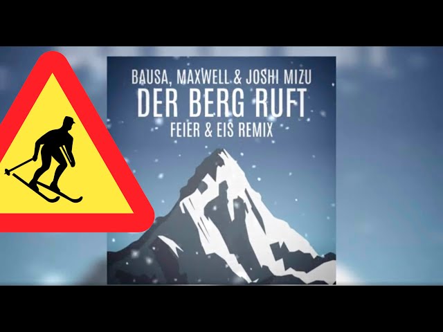 Bausa, Maxwell & Joshi Mizu - Der Berg ruft (FEIER & EIS Remix)